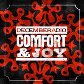Decemberadio : Comfort and Joy